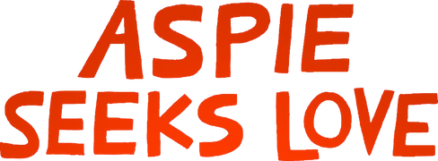 Aspie Seeks Love
