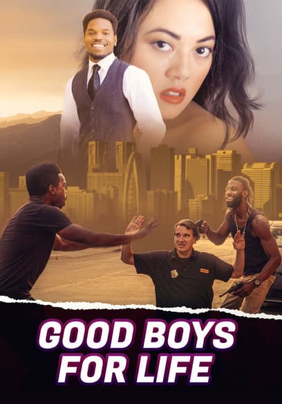 Good Boys for Life