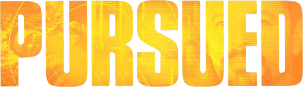 Pursued (Broadcast Edit)