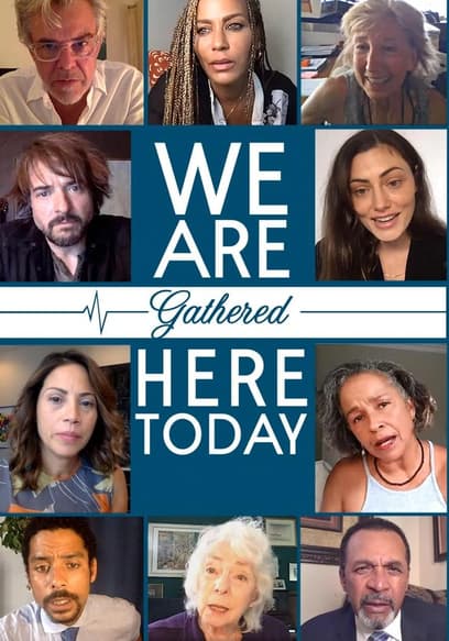 We Are Gathered Here Today