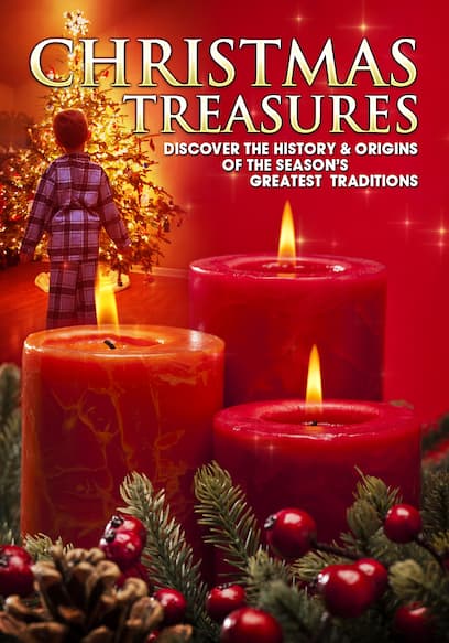 Christmas Treasures: Discover the History & Origins of the Season's Greatest Traditions
