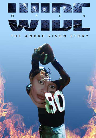 Wide Open: The Andre Rison Story