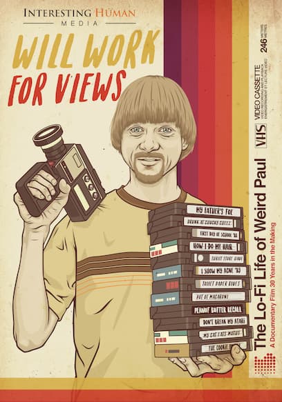Will Work for Views: The Lo-Fi Life of Weird Paul