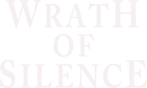Wrath of Silence