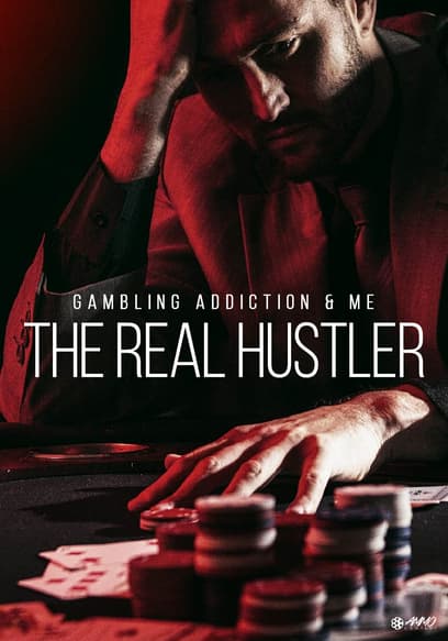 Gambling Addiction & Me: The Real Hustler