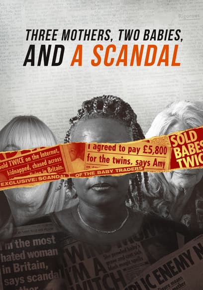 Three Mothers, Two Babies, and a Scandal