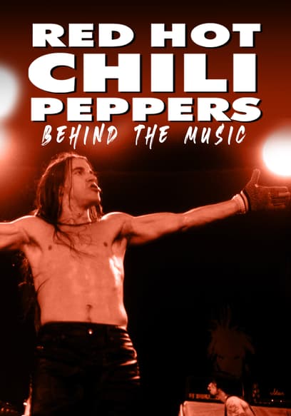 Red Hot Chili Peppers: Behind the Music