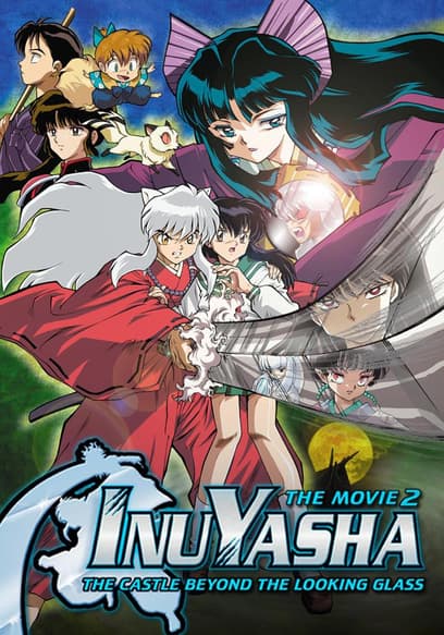 Inuyasha the Movie 2: The Castle Beyond the Looking Glass