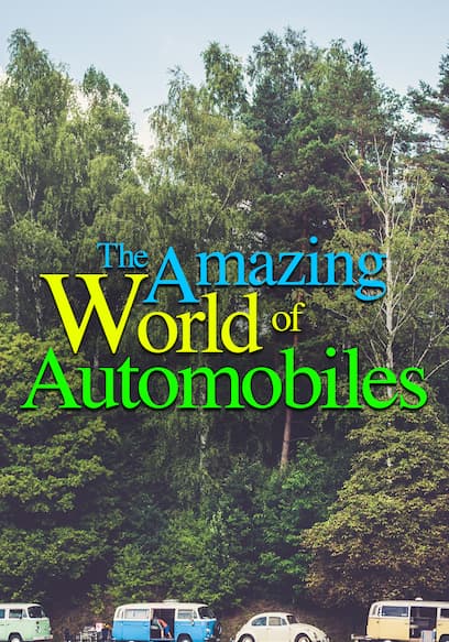 The Amazing World of Automobiles