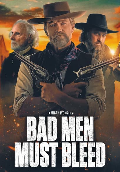 Bad Men Must Bleed