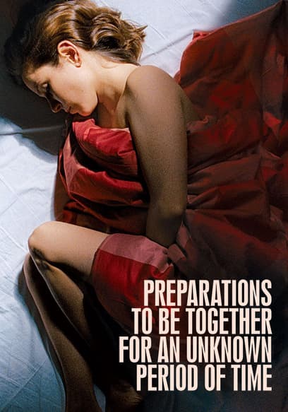 Preparations to Be Together for an Unknown Period of Time