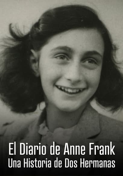 El Diario De Anne Frank: Una Historia De Dos Hermanas (Doblado)