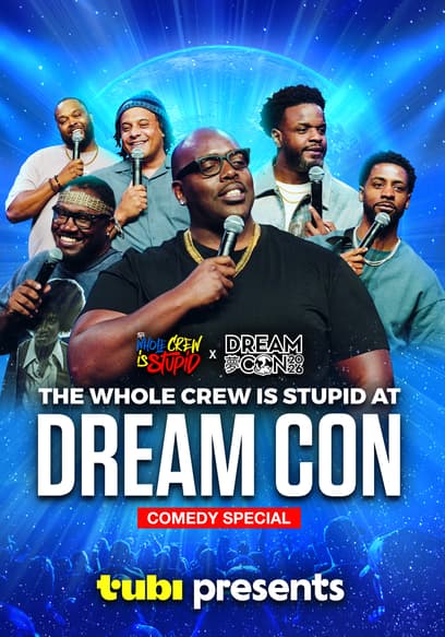 The Whole Crew Is Stupid At Dream Con poster