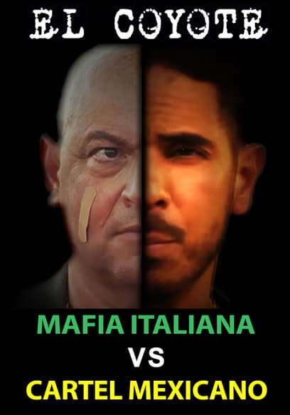 El Coyote: Mafia Italiana vs. Cartel Mexicano (Sub Esp)