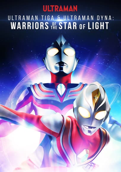Ultraman Tiga & Ultraman Dyna: Warriors of the Star of Light