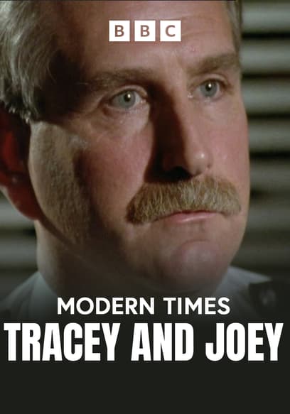 Modern Times: Tracy and Joey