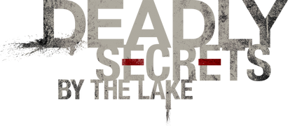 Deadly Secrets by the Lake