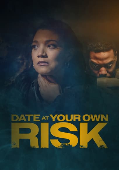 Date at Your Own Risk