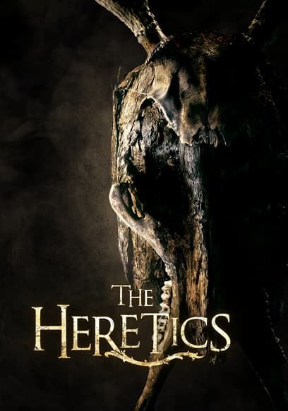 The Heretics