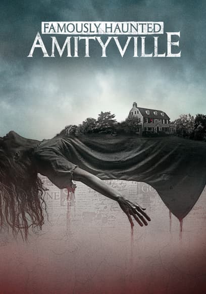 Famously Haunted: Amityville