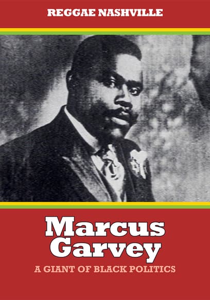 Marcus Garvey: A Giant of Black Politics