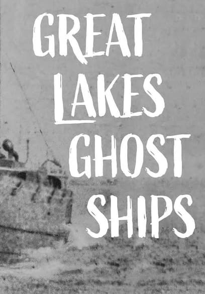 S01:E03 - Five Ships Lost on the Great Lakes poster