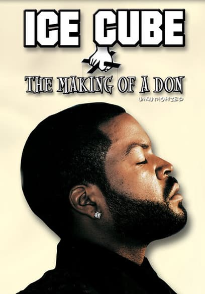 Ice Cube - Making of a Don