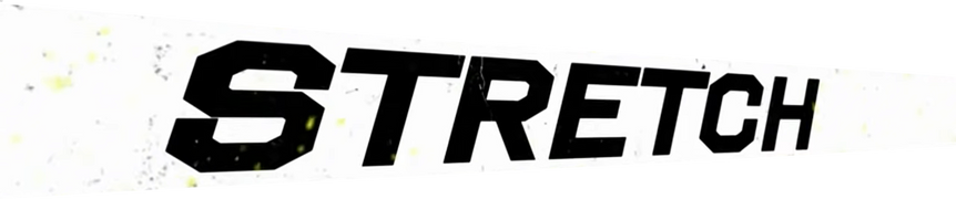 Stretch