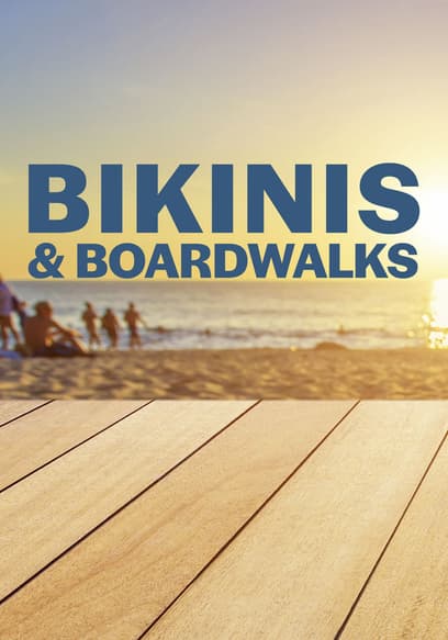 Bikinis & Boardwalks