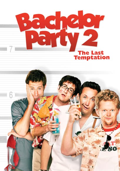 Bachelor Party 2: The Last Temptation