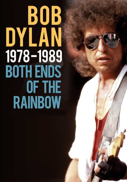 Bob Dylan: Both Ends of the Rainbow