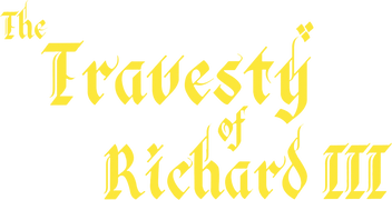 The Travesty of Richard III