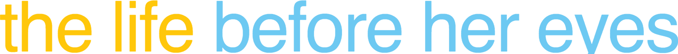 The Life Before Her Eyes