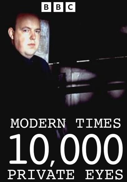 Modern Times: 10,000 Private Eyes