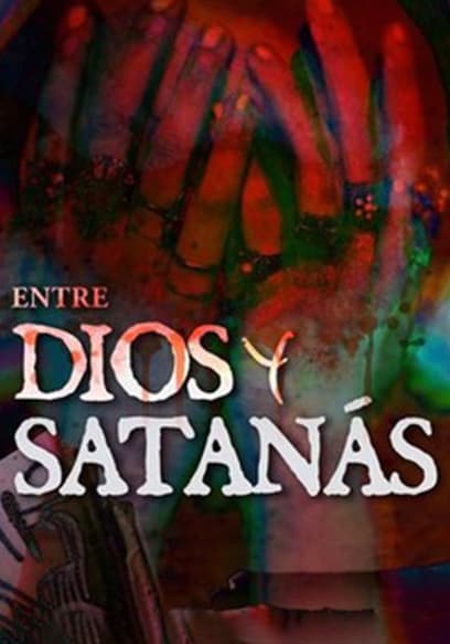 Entre Dios y Satanás