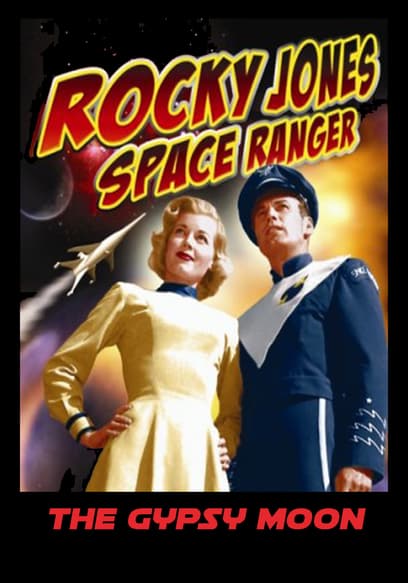 Rocky Jones Space Ranger: The Gypsy Moon