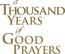 A Thousand Years of Good Prayers