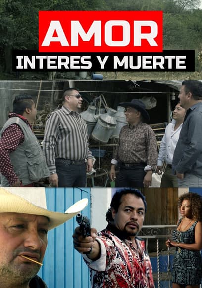 Amor Interés Y Muerte