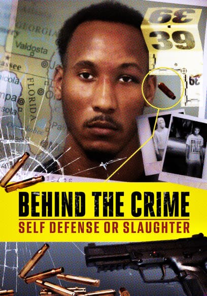 Behind the Crime: Self Defense or Slaughter