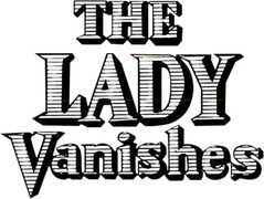 Alfred Hitchcock's the Lady Vanishes (Restored & Uncut)