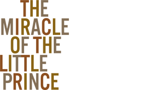 The Miracle of the Little Prince