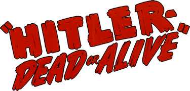 Hitler: Dead or Alive