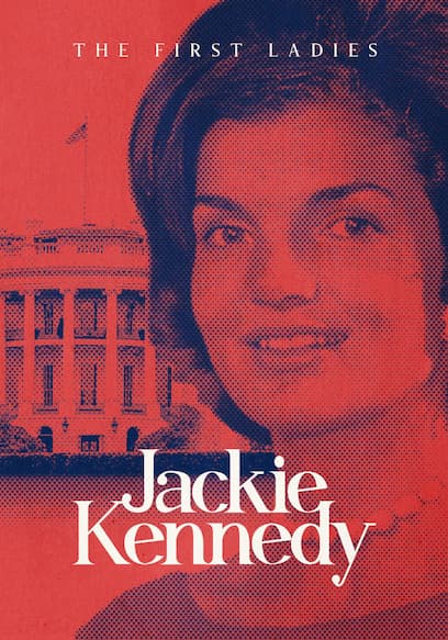 The First Ladies: Jackie Kennedy