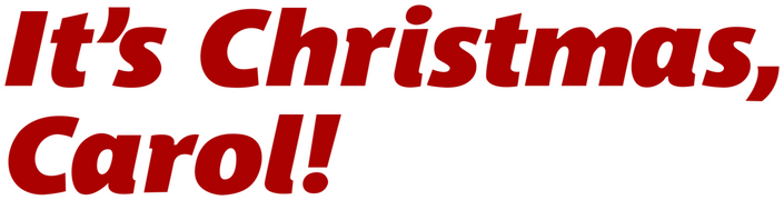 It's Christmas Carol!