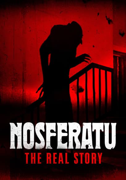 Nosferatu: The Real Story
