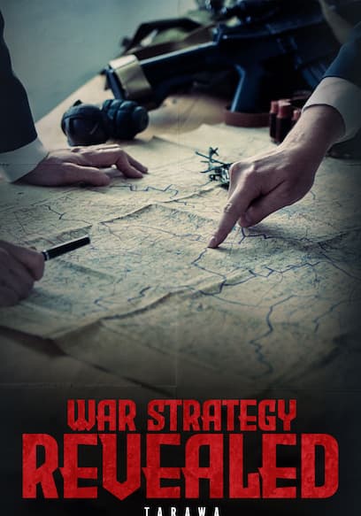 War Strategy Revealed: Tarawa