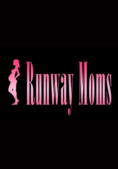 Runway Moms