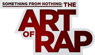 Something From Nothing: The Art of Rap