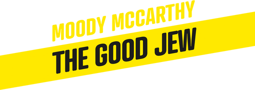 Moody McCarthy: The Good Jew