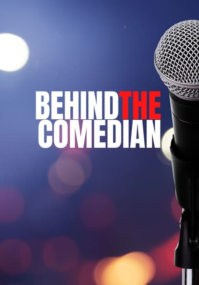 Behind the Comedian